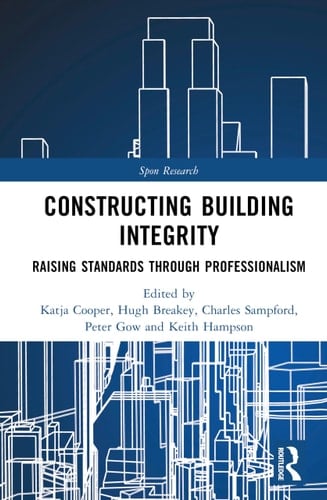 Constructing Building Integrity - Raising Standards Through Professionalism