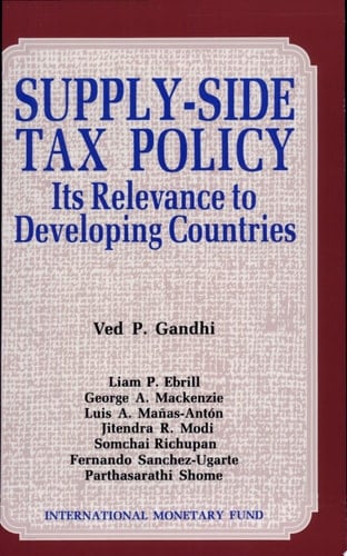 Supply-Side Tax Policy : Its Relevance to Developing Countries