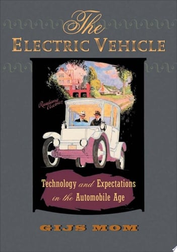 The Electric Vehicle Technology and Expectations in the Automobile Age