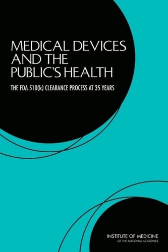 Medical Devices and the Public's Health The FDA 510(k) Clearance Process at 35 Years