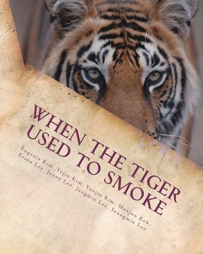When the Tiger Used to Smoke A Taste of Korean Folklore