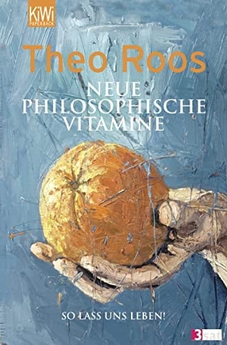 Neue philosophische Vitamine so lass uns leben!