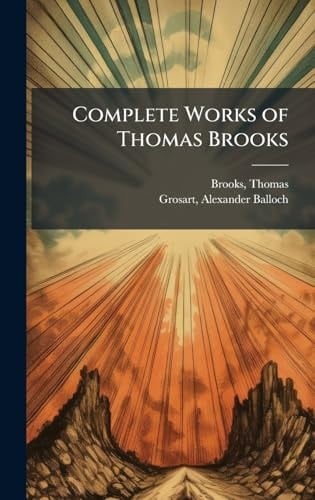 Complete Works of Thomas Brooks