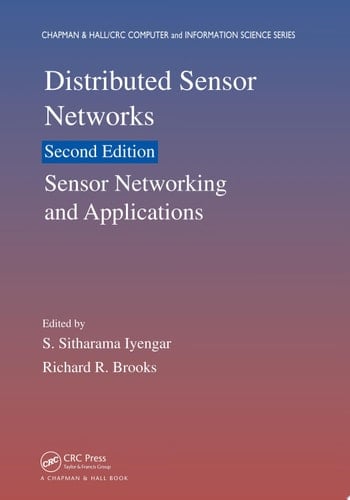 Distributed Sensor Networks, Second Edition Sensor Networking and Applications