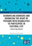 Dismantling Barriers and Advancing the Right of Persons with Disabilities to Participate in Cultural Life A Socio-Legal Analysis