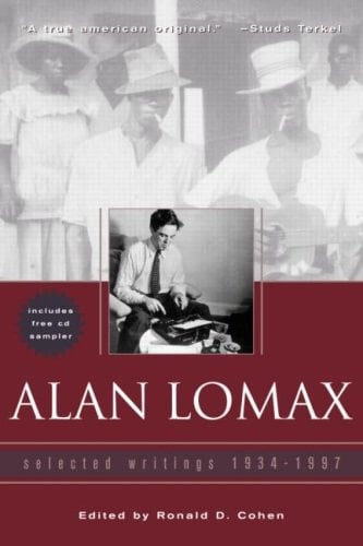 Alan Lomax Selected Writings, 1934-1997