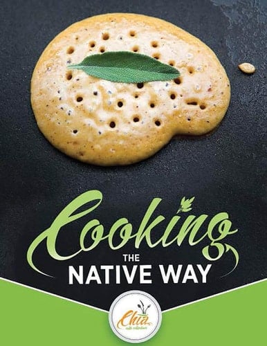 Cooking the Native Way Chia Café Collective
