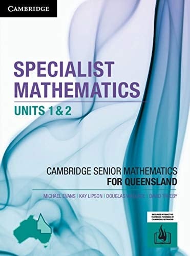 Specialist Mathematics Units 1&2 for Queensland (Essential Mathematics)