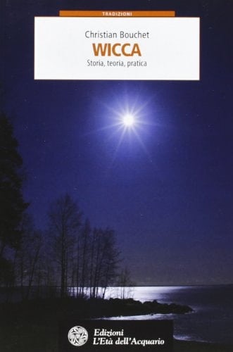 Wicca. Storia, teoria, pratica