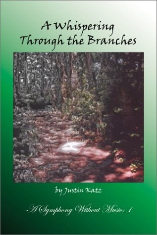 A Whispering Through the Branches Symphony Without Music