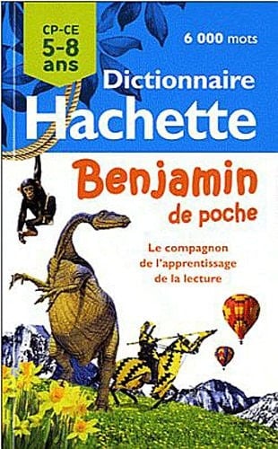 Dictionnaire Hachette benjamin de poche, 5-8 ans, CP-CE