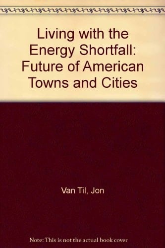 Living With Energy Shortfall: A Future For American Towns And Cities