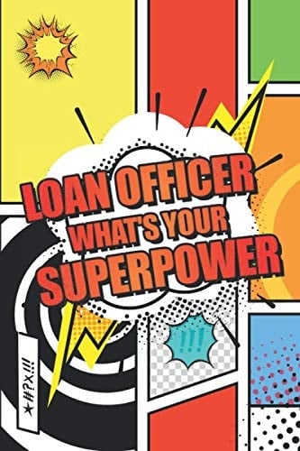 Loan Officer Whats your Superpower: Loan Officer Dot Grid Notebook, Planner or Journal | 110 Dotted Pages | Office Equipment, Supplies | Funny Loan Officer Gift Idea for Christmas or Birthday