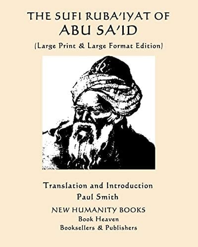 The Sufi Ruba'iyat of Abu Sa'id (Large Print and Large Format Edition)