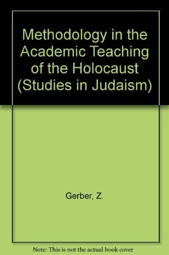 Methodology in the Academic Teaching of the Holocaust (Studies in Judaism)
