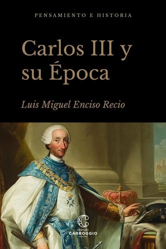 Carlos III y su época La monarquía ilustrada