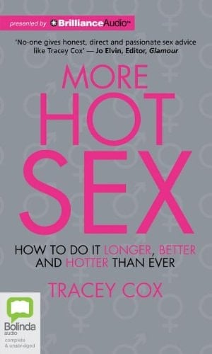 More Hot Sex: How to Do It Longer, Better and Hotter Than Ever