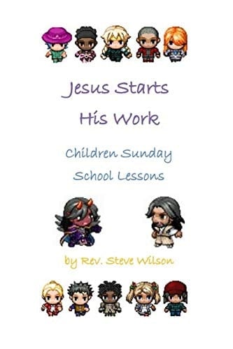 Jesus Starts His Work: Children Sunday School Lessons