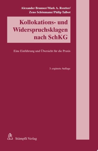 Kollokations- und Widerspruchsklagen nach SchKG Eine Einführung und Übersicht für die Praxis
