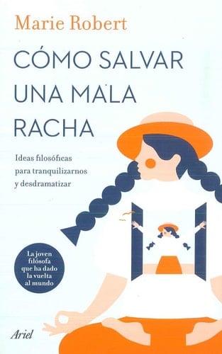 Cómo salvar una mala racha: Ideas filosóficas para tranquilizarnos y desdramatizar