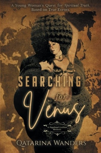 Searching for Venus A Vagabond Lesbian Memoir