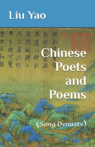 Chinese Poets and Poems: (Song Dynasty)