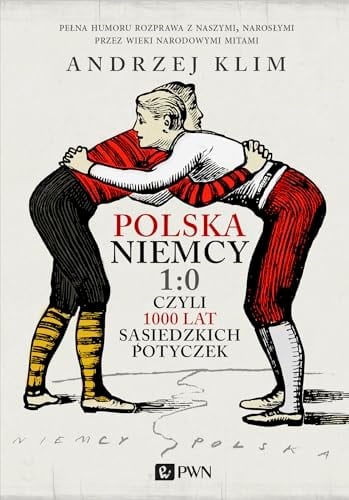 Tysiąc lat sąsiedzkich potyczek