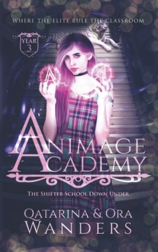 Animage Academy Year Three The Shifter Academy Down Under