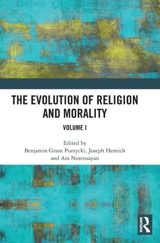 The Evolution of Religion and Morality Volume I