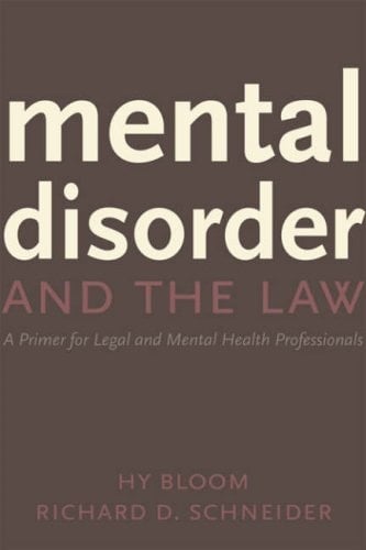 Mental Disorder and the Law A Primer for Legal and Mental Health Professionals