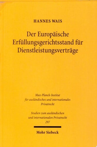 Der Europäische Erfüllungsgerichtsstand für Dienstleistungsverträge Zur Auslegung des Art. 5 Nr. 1 lit. b 2. Spiegelstrich EuGVO