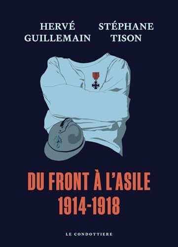 Du front à l'asile 1914-1918
