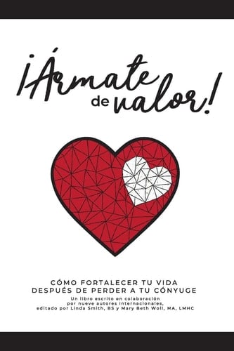 ¡Ármate de valor! Cómo fortalecer tu vida después de perder a tu cónyuge