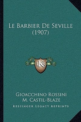 Le Barbier De Seville (1907) (French Edition)