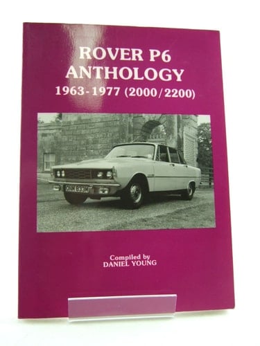 Rover P6 Anthology 1963-1977 (2000/2200)