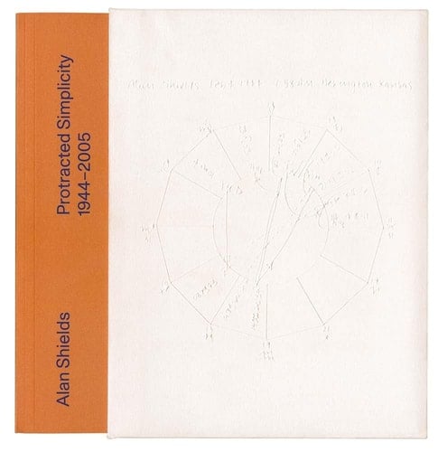 Alan Shields Protracted Simplicity (1944-2005)