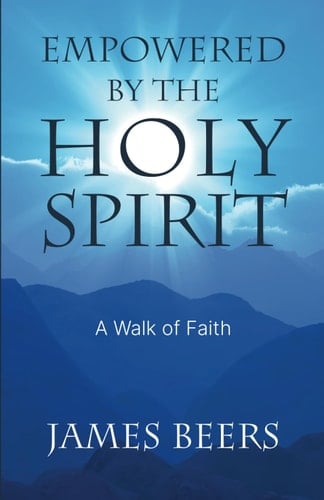 Empowered by the Holy Spirit: A Walk of Faith