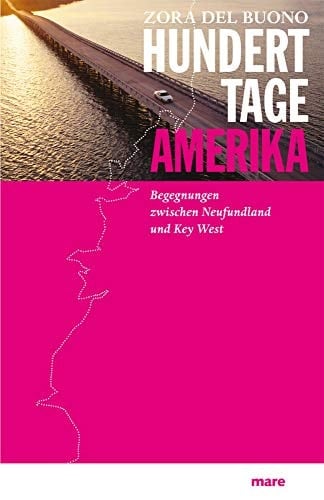 Hundert Tage Amerika Begegnungen zwischen Neufundland und Key West