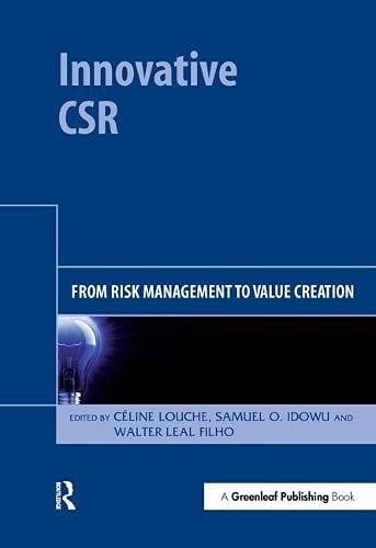Innovative CSR From Risk Management to Value Creation
