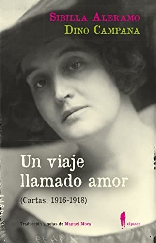 Un viaje llamado amor (cartas, 1916-1918)