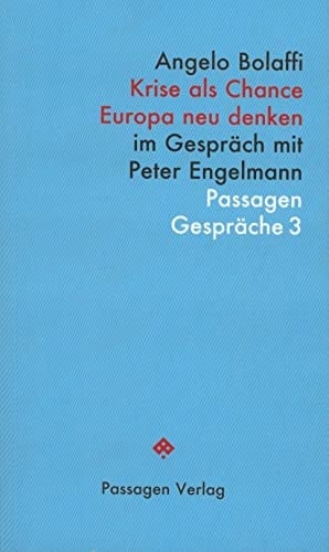 Krise als Chance Europa neu denken : im Gespräch mit Peter Engelmann