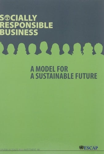 Socially Responsible Business A Model for a Sustainable Future