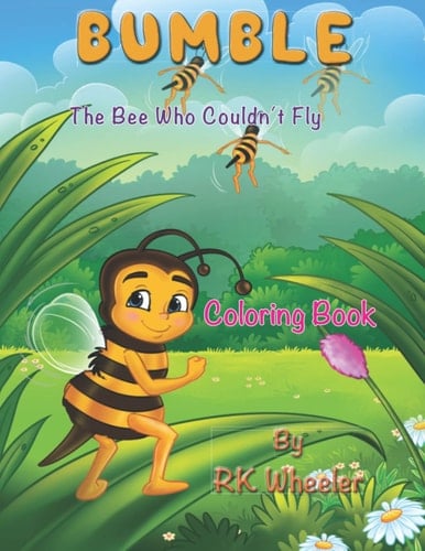 Bumble the Bee Who Couldn't Fly: Coloring Book