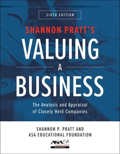 Valuing a Business: The Analysis and Appraisal of Closely Held Companies