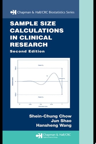 Sample Size Calculations in Clinical Research, Second Edition