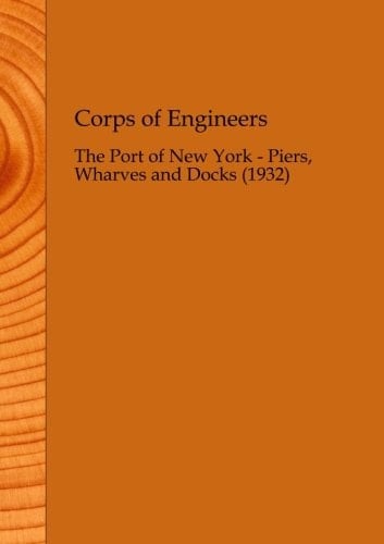 The Port of New York Piers, Wharves and Docks (1932)