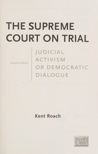 The Supreme Court on Trial Judicial Activism or Democratic Dialogue