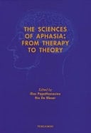 The Sciences of Aphasia From Theory to Therapy