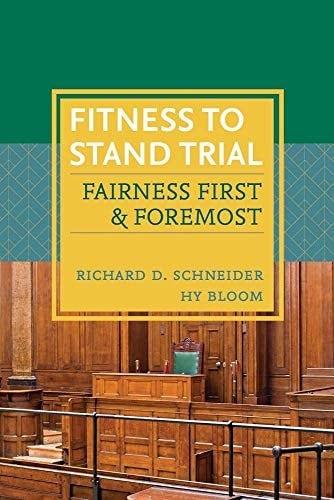 Fitness to Stand Trial Fairness First and Foremost