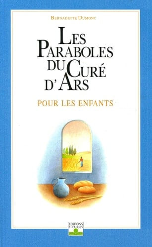 Les paraboles du Curé d'Ars pour les enfants